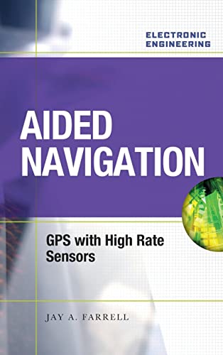 Aided Navigation: GPS with High Rate Sensors von McGraw-Hill Education
